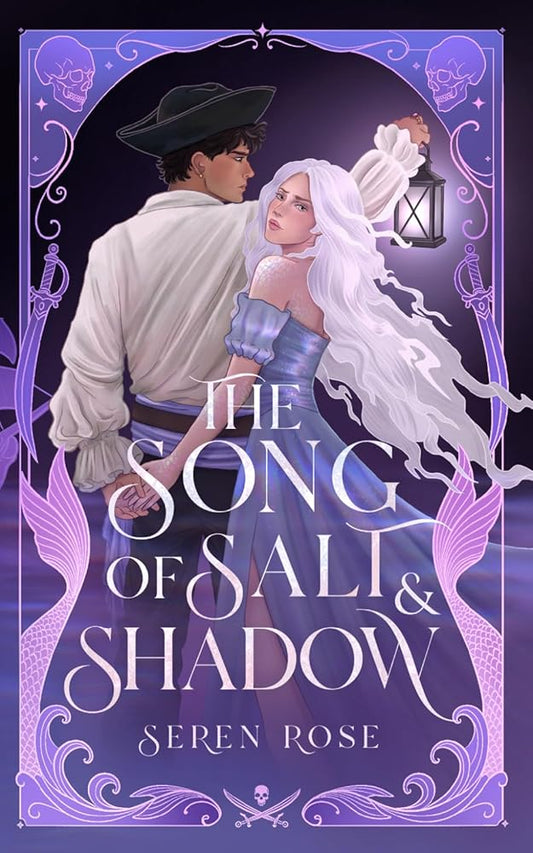 The Song of Salt and Shadow: A Slow-Burn Siren–Pirate Romantasy cover image